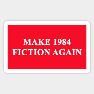 Make 1984 Fiction Again Sticker